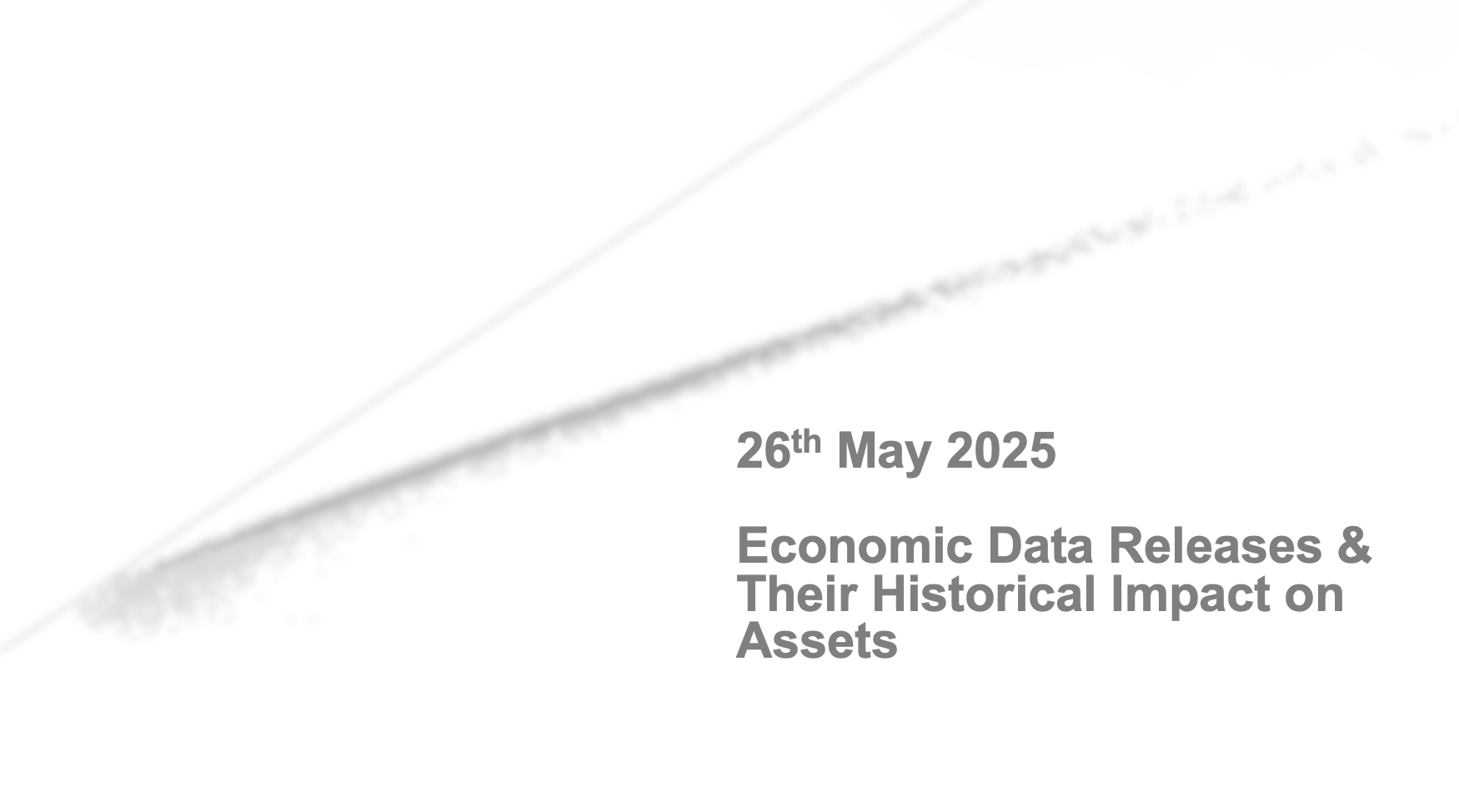 Key Economic Events: Week Of 26th May 2025