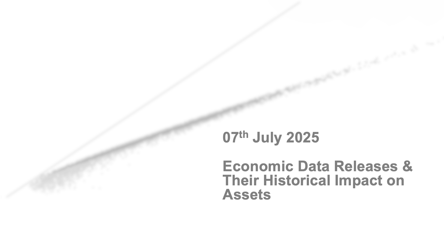 Key Economic Events: Week Of 7th July 2025