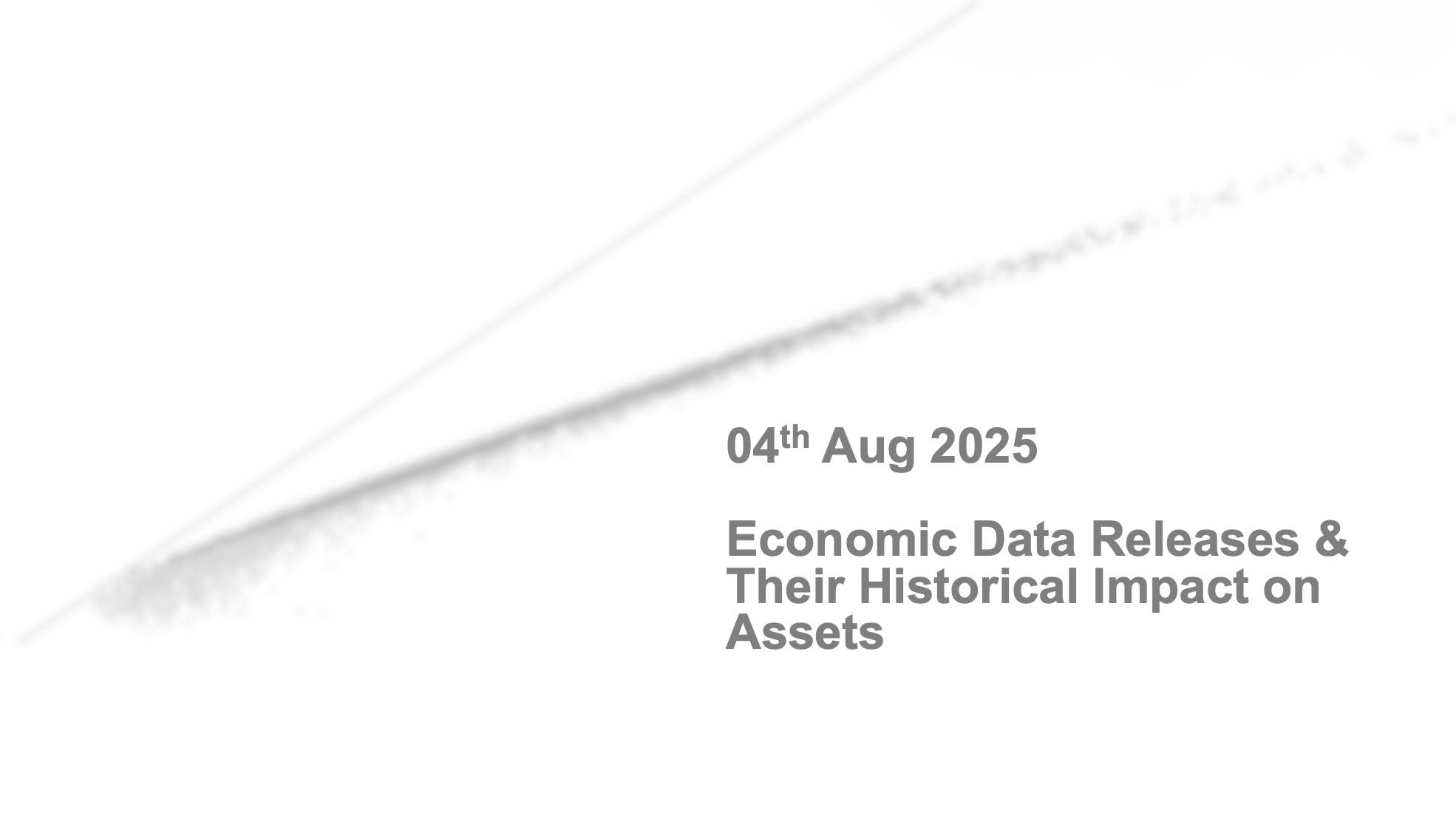 Key Economic Events: Week Of 4th August 2025
