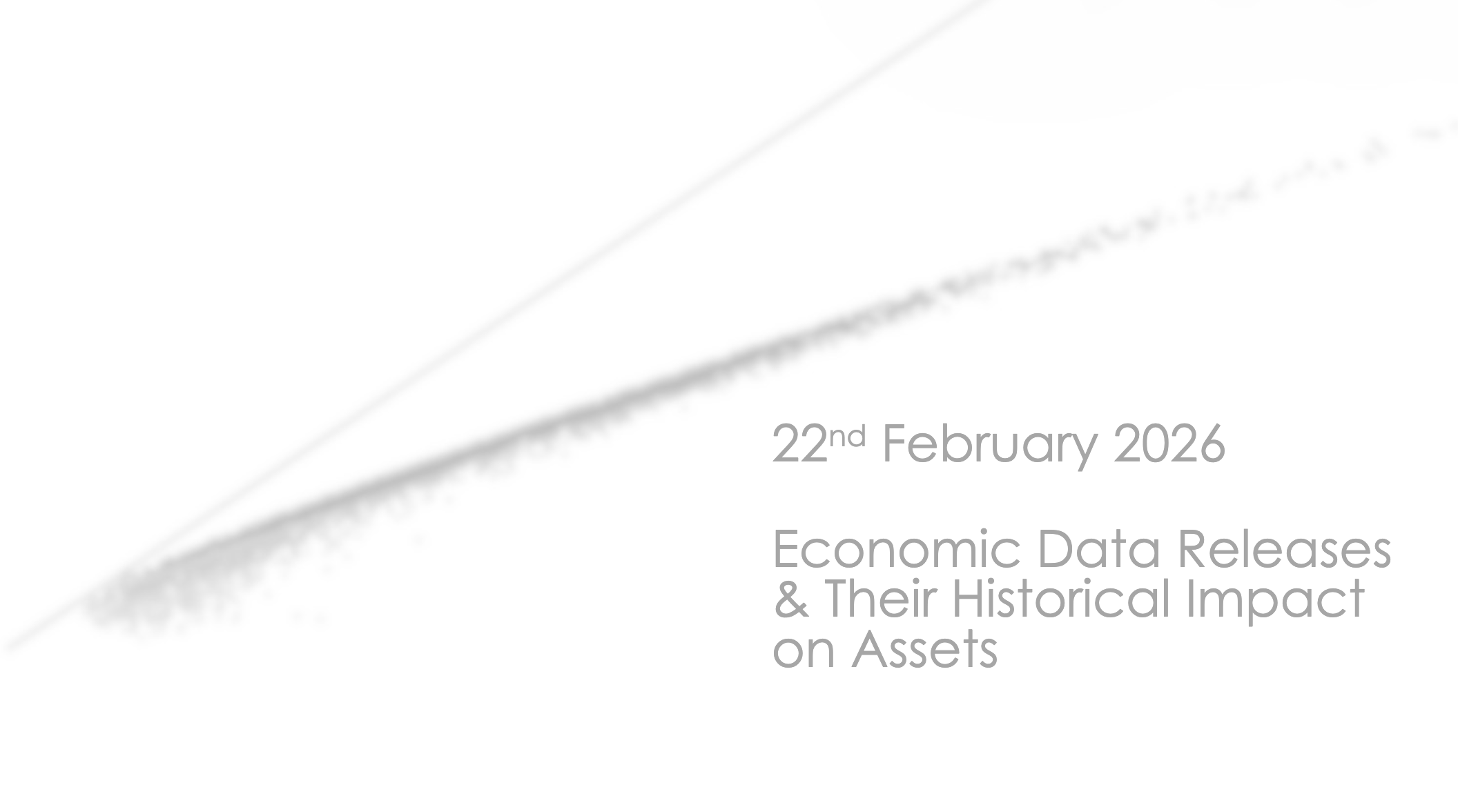 Key Economic Events: Week Of 22nd February 2026